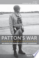 Patton's war : an American general's combat leadership /