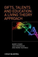 Gifts, talents and education : a living theory approach /