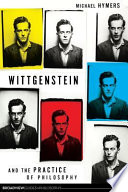 Wittgenstein and the practice of philosophy /
