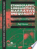 Ethnography, linguistics, narrative inequality : toward an understanding of voice /