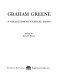 Graham Greene : a collection of critical essays /