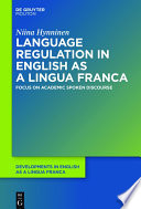 Language regulation in English as a lingua franca : focus on academic spoken discourse /