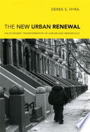 The new urban renewal : the economic transformation of Harlem and Bronzeville /