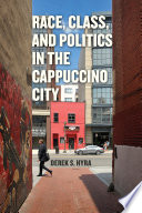 Race, class, and politics in the cappuccino city /