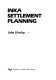 Inka settlement planning /