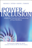 The power of inclusion : unlock the potential and productivity of your workforce /