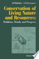 Conservation of living nature and resources : problems, trends, and prospects /