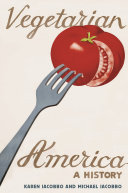 Vegetarian America : a history /