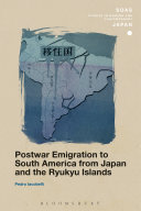 Postwar emigration to South America from Japan and the Ryukyu Islands /