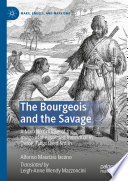 The Bourgeois and the Savage : A Marxian Critique of the Image of the Isolated Individual in Defoe, Turgot and Smith /