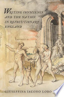 Writing conscience and the nation in revolutionary England /