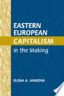 Eastern European capitalism in the making /
