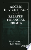 Access device fraud and related financial crimes /