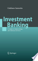 Investment banking : a guide to underwriting and advisory services /