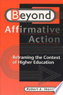 Beyond affirmative action : reframing the context of higher education /