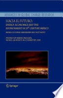 Hacia el futuro : energy, economics, and the environment in 21st century Mexico /