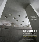 Studio 44 architects : concepts, strategies, works : new forms for Russia's contemporary cities /