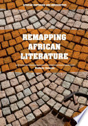 Remapping African literature /