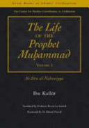 The life of the prophet Muḥammad : [a translation of] Al-sīra al-nabawiyya /