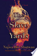 The slave yards : a novel /