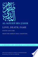 Love, death, fame : poetry and lore from the Emirati oral tradition /