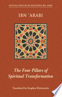 The four pillars of spiritual transformation : the adornment of the spirituality transformed (Ḥilyat al-abdāl) /