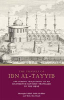 The travels of Ibn al-Ṭayyib : the forgotten journey of an eighteenth century traveller to the Ḥijāz /
