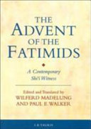 The advent of the Fatimids : a contemporary Shi'i witness : an edition and English translation of Ibn al-Haytham's Kitāb al-munāẓarāt /