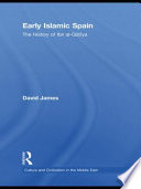 Early Islamic Spain : the History of Ibn al-Qūṭīya : a study of the unique Arabic manuscript in the Bibliothèque Nationale de France, Paris, with a translation, notes, and comments /