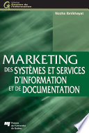 Marketing des systemes et services d'information et de documentation : traite pour l'enseignement et la pratique du marketing de l'information /