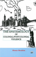 The epistemology of colonial/postcolonial violence /