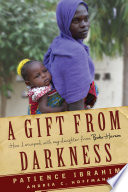 A gift from darkness : how I escaped with my daughter from Boko Haram /
