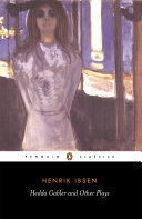 Hedda Gabler and other plays /