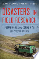 Disasters in field research : preparing for and coping with unexpected events /