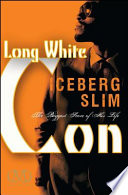 Long white con : the biggest score of his life /