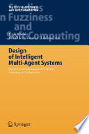 Design of intelligent multi-agent systems : human-centredness, architectures, learning and adaptation /