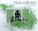 Nora's roses /