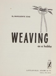 Weaving as a hobby.