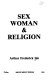 Sex, woman & religion /