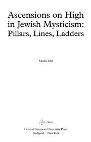 Ascensions on high in Jewish mysticism : pillars, lines, ladders /
