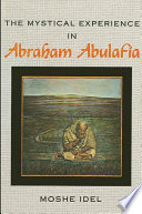 The mystical experience in Abraham Abulafia /