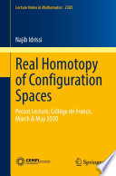 Real Homotopy of Configuration Spaces : Peccot Lecture, Collège de France, March & May 2020 /