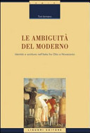 Le ambiguità del moderno : identità e scritture nell'Italia tra Otto e Novecento /