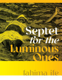 Septet for the luminous ones /