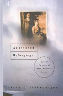 Scattered belongings : cultural paradoxes of "race," nation and gender /