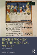 Jewish women in the medieval world : 500-1500 ce /