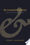 The connected condition : Romanticism and the dream of communication /