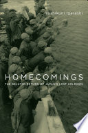 Homecomings : the belated return of Japan's lost soldiers /