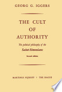 The cult of authority : the political philosophy of the Saint-Simonians /
