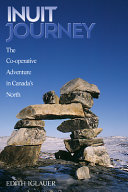 Inuit journey : the co-operative adventure in Canada's north /